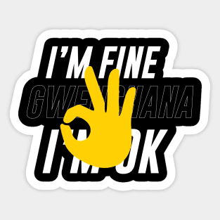 I'm Fine, I'm OK - Gwenchana Sticker